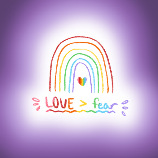 Sketched rainbow on top of text that reads "Love is greater than fear"